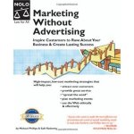 Marketing Without Advertising: Inspire Customers To Rave About Your Business Create Lasting Success