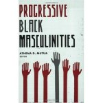 Progressive Black Masculinities