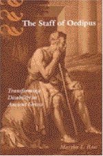 The Staff of Oedipus: Transforming Disability in Ancient Greece Corporealities: Discourses of Disability